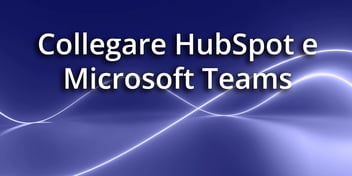 Collegare HubSpot e Microsoft Teams