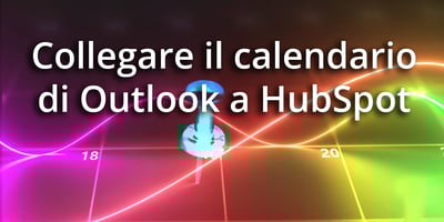 Collegare il calendario di Outlook a HubSpot
