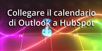 Collegare il calendario di Outlook a HubSpot